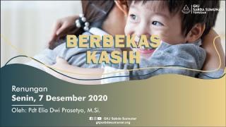 Embedded thumbnail for Berbelas Kasih - Renungan Senin, 7 Desember 2020