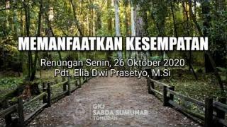 Embedded thumbnail for Memanfaatkan Kesempatan - Renungan Senin 26 Oktober 2020