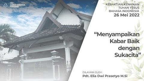 Embedded thumbnail for Ibadah Kenaikan Isa Almasih Kamis, 26 Mei 2022