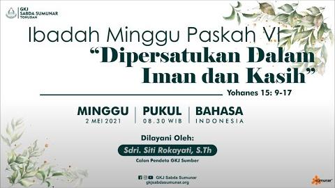 Embedded thumbnail for Ibadah Minggu Paskah VI, 9 Mei 2021