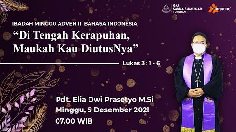 Embedded thumbnail for  Ibadah Minggu Adven 2 Minggu, 5 Desember 2021